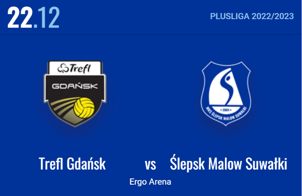 Mecz Ślespk Malow Suwałki - Trefl Gdańsk 22.12.2022