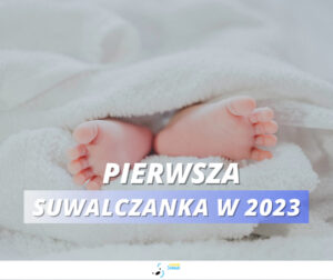 Pierwsza  suwalczanka w 2023 roku