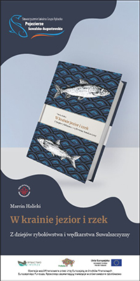 Promocja książki „W krainie jezior i rzek. Z dziejów rybołówstwa i wędkarstwa Suwalszczyzny