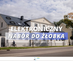 Elektroniczny nabór do żłobka