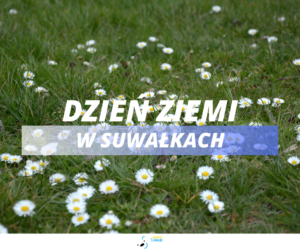 Dzień Ziemi w Suwałkach