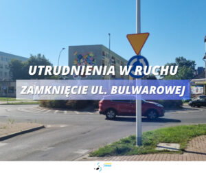 Zamknięcie ul. Bulwarowej od 20 września