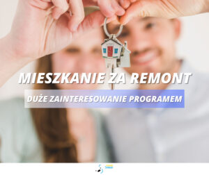 „Mieszkanie za remont” – duże zainteresowanie