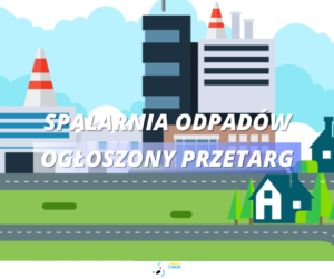 Przetarg na spalarnię odpadów ogłoszony