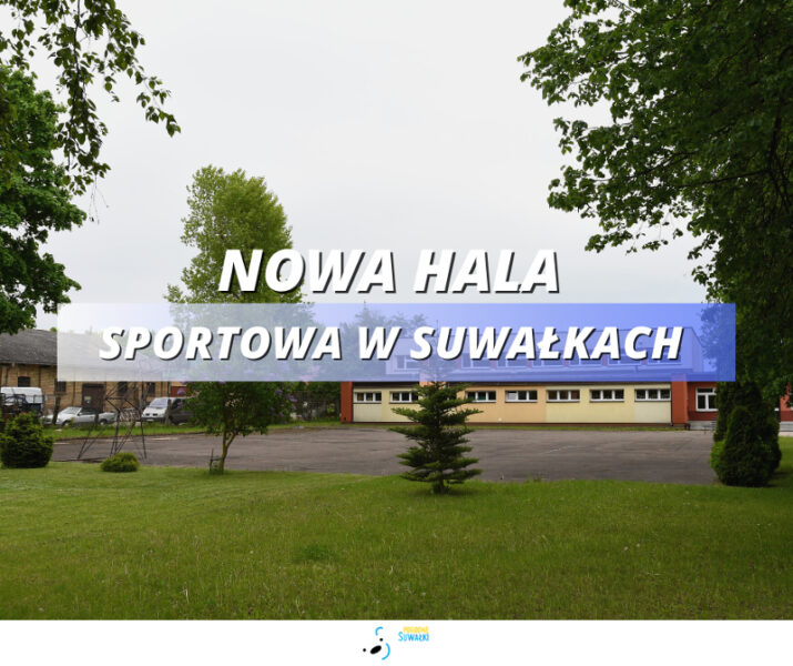 Nowa hala sportowa w Suwałkach