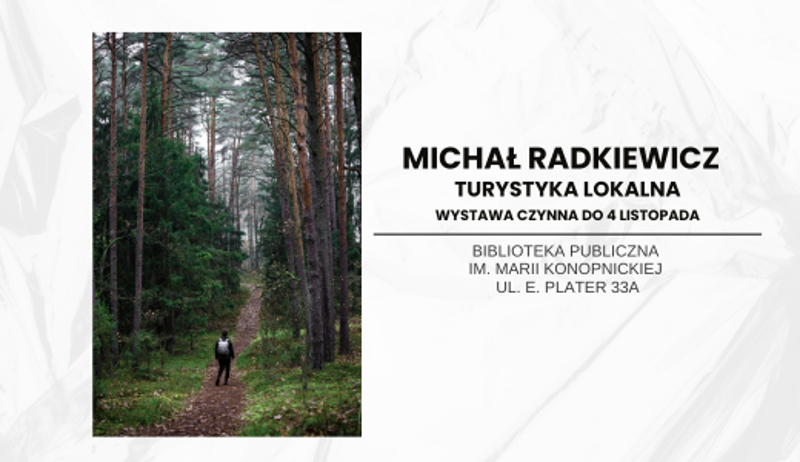 Turystyka lokalna – wystawa Michała Radkiewicza w Bibliotece Publicznej w Suwałkach