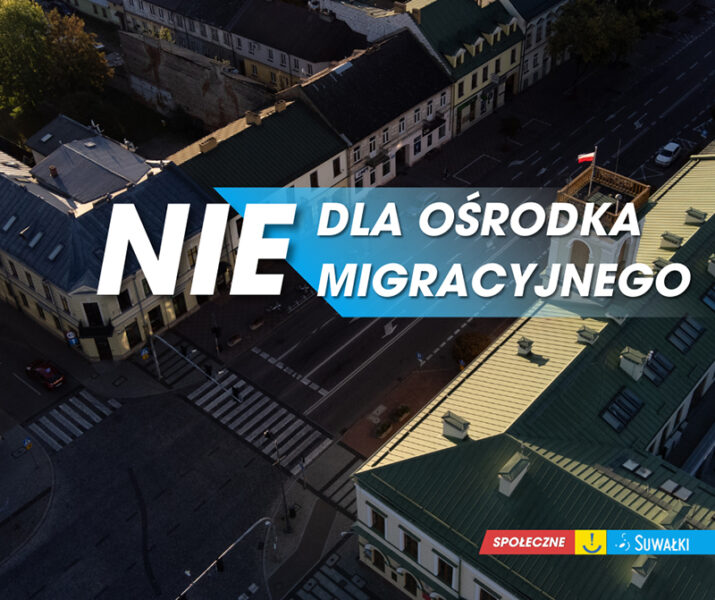 W Suwałkach nie powstanie ośrodek dla migrantów