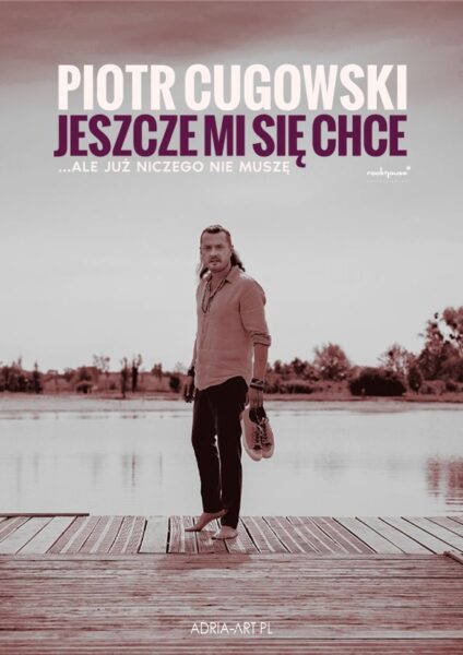 „Jeszcze mi się chce… ale już niczego nie muszę”