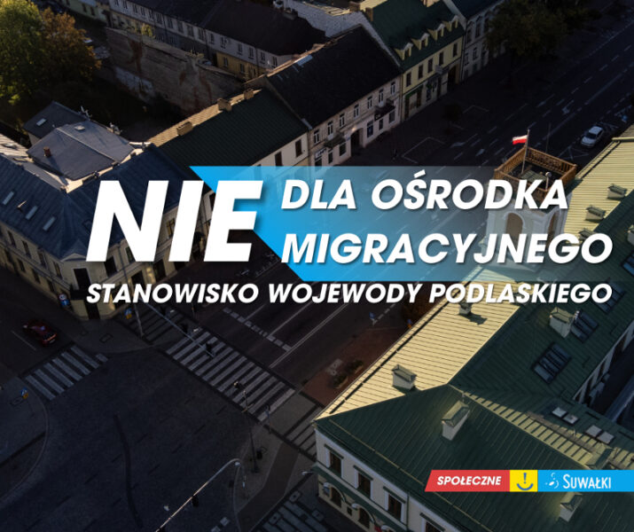 „Nie” dla ośrodka migracyjnego w Suwałkach