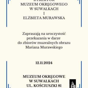 Przekazanie w darze do zbiorów muzealnych obrazów Mariana Murawskiego