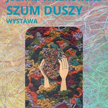 Szum duszy – kolaże z Joanną Witanowską