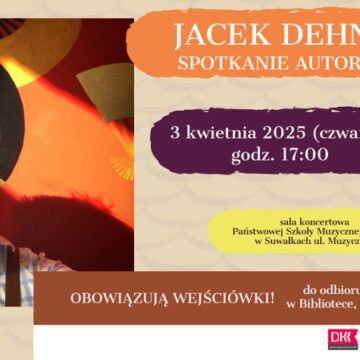 Spotkanie z Jackiem Dehnelem