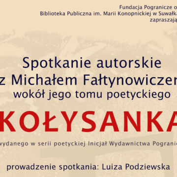 „Kołysanka” – spotkanie autorskie z Michałem Fałtynowiczem