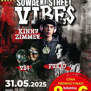 OFERTA SPECJALNA!!! /Suwałki Street Vibes: KINNY ZIMMER i FUKAJ, VBS