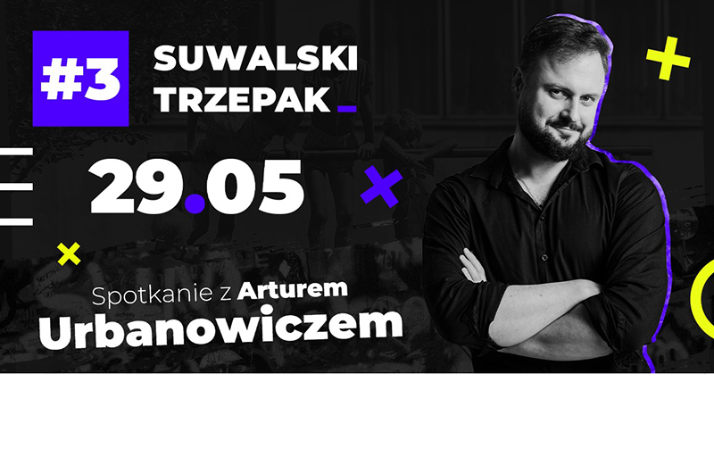 Suwalski trzepak - spotkanie z Arturem Urbanowiczem