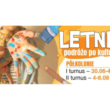 Półkolonie z SOK – LETNIE PODRÓŻE PO KULTURZE