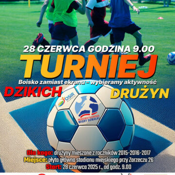 TURNIEJ DZIKICH DRUŻYN