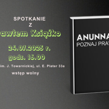 „Anunnaki. Poznaj prawdę” spotkanie z Pawłem Książko