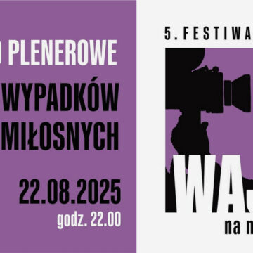 5 Festiwal Filmowy Wajda na Nowo | Kino Plenerowe | Film „Kronika wypadków miłosnych”