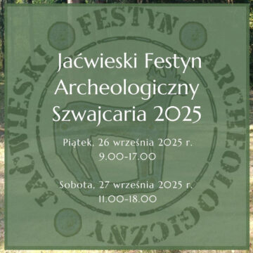 Jaćwieski Festyn Archeologiczny Szwajcaria 2025