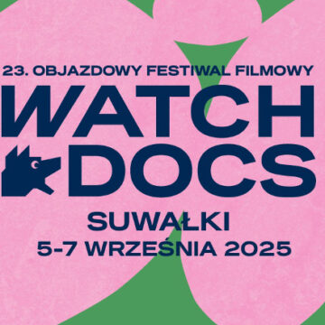 23 Objazdowy Festiwal Filmowy WATCH DOCS