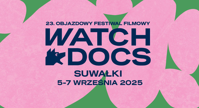 23 Objazdowy Festiwal Filmowy WATCH DOCS