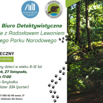 Wigierskie Biuro Detektywistyczne - spotkanie z Radosławem Lewoniem