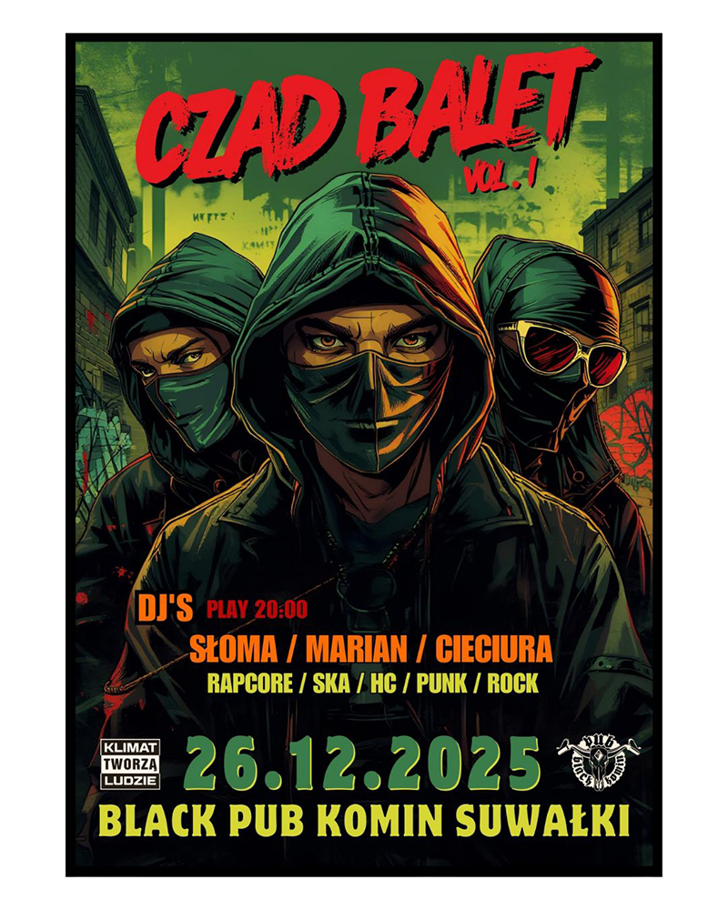 CZAD BALET vol. I w Black Pub Komin