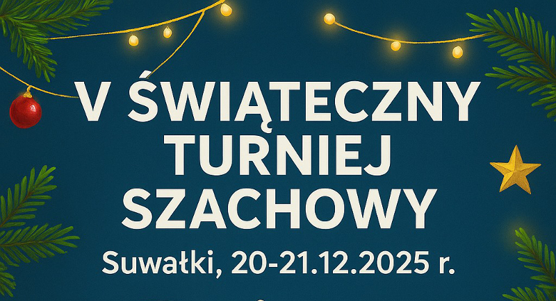 Klub Szachowy Jaćwież Suwałki zaprasza na V Gwiazdkowy Turniej Szachowy