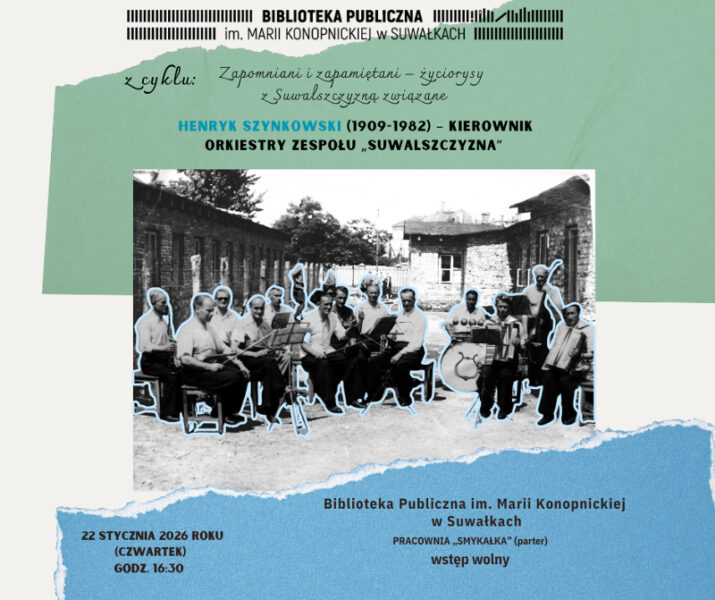 Zapomniani i zapamiętani – życiorysy z Suwalszczyzną związane