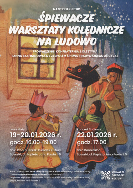 Na Styku Kultur: Śpiewacze Warsztaty Kolędnicze na Ludowo – koncert finałowy