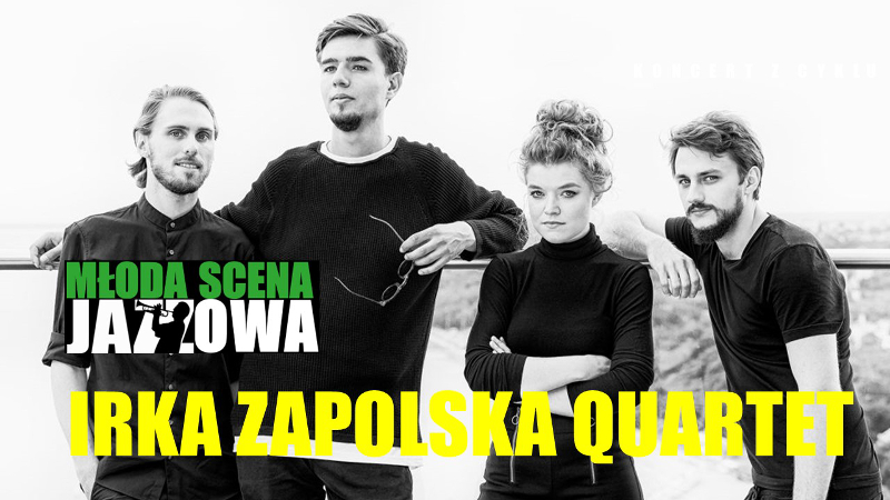 Irka Zapolska Quartet na młodej scenie jazzowej