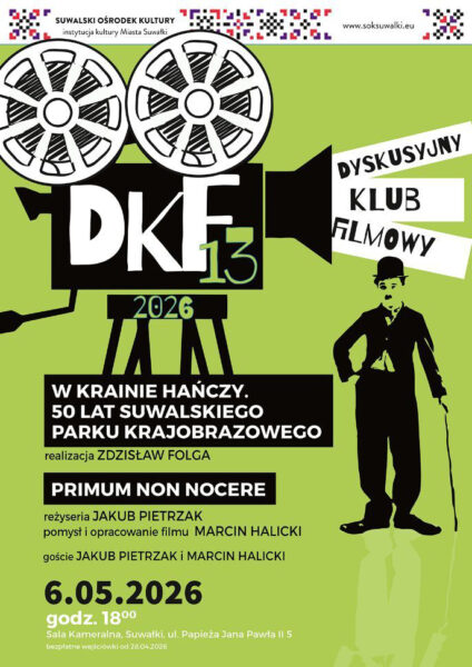 DKF 13 – W krainie Hańczy. 50 lat Suwalskiego Parku Krajobrazowego / Primum non nocere