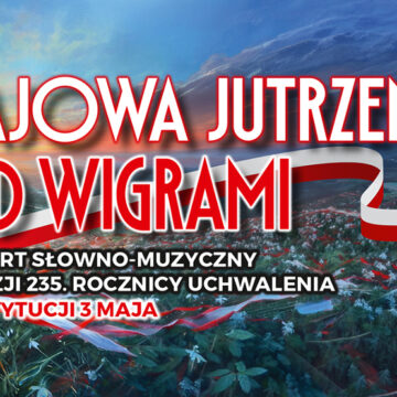 MAJOWA JUTRZENKA NAD WIGRAMI – Koncert z okazji Święta Konstytucji 3 Maja