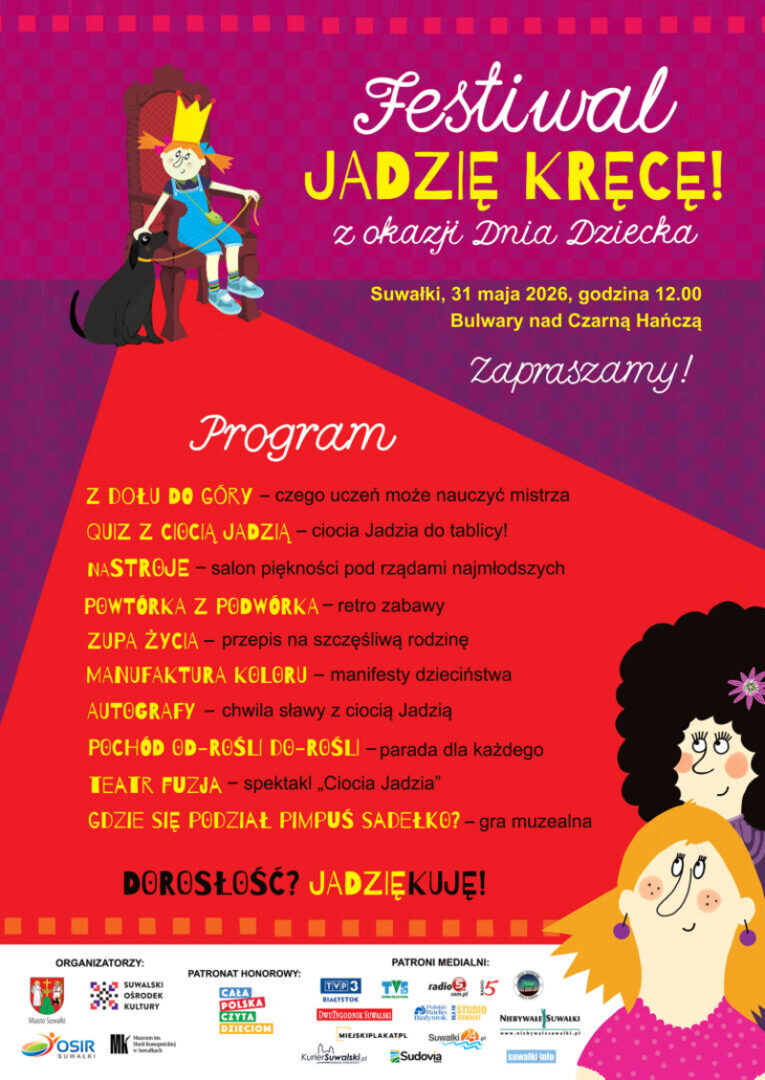 Dorosłość JADZIĘkuję! – Dzień Dziecka z festiwalem Jadzię Kręcę!