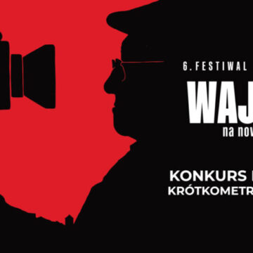 Konkurs filmów krótkometrażowych w ramach 6 Festiwalu Filmowego „Wajda na Nowo”