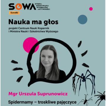 „Hakerzy pajęczych kokonów” - spotkanie z serii „Nauka ma głos” w suwalskiej Strefie SOWA