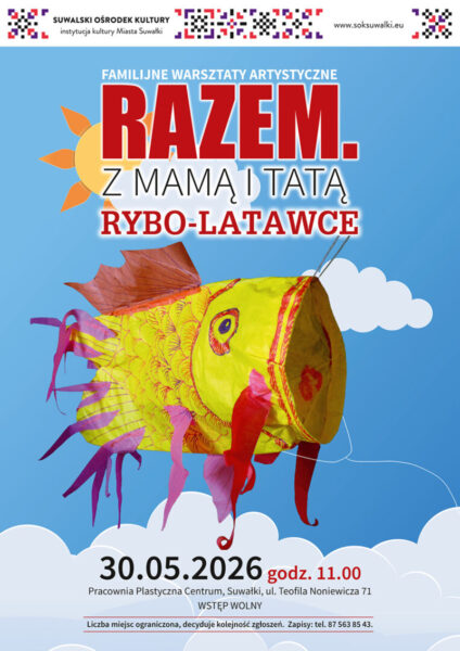 Rodzinne Warsztaty Artystyczne / Razem. Z Mamą i Tatą – „Rybo-latawce”