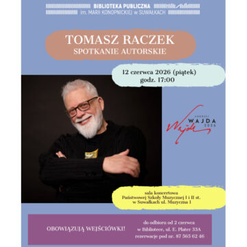 Biblioteka Publiczna im. M. Konopnickiej zaprasza na spotkanie z Tomaszem Raczkiem