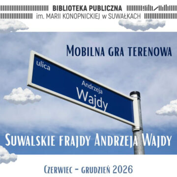 Suwalskie frajdy Andrzeja Wajdy – mobilna gra terenowa