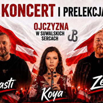 OJCZYZNA W SUWALSKICH SERCACH – Koncert i Prelekcja