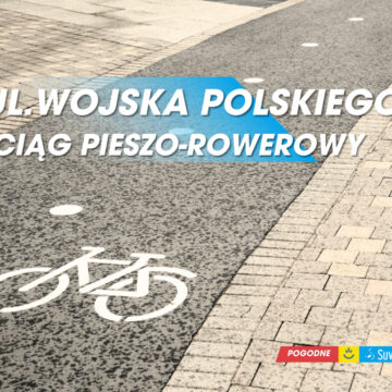 Podpisana umowa na budowę ciągu pieszo-rowerowego przy ul. Wojska Polskiego
