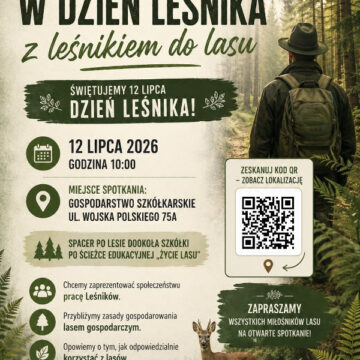 W Dzień Leśnika z leśnikiem do lasu!