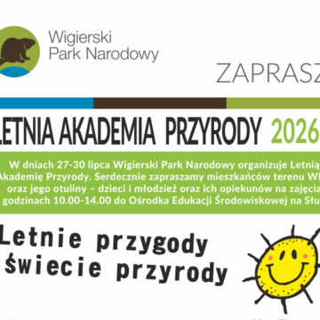 Wigierski Park Narodowy zapraszamy na Letnią Akademię Przyrody